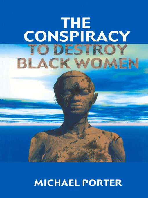 Cover image for The Conspiracy to Destroy Black Women